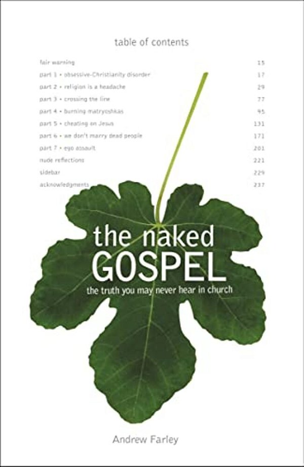 The Naked Gospel: Jesus Plus Nothing. 100% Natural. No Additives. -..