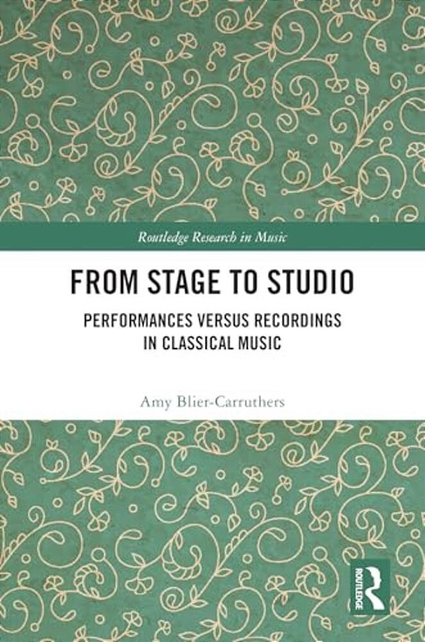 From Stage To Studio: Performances Versus Recordings In Classical Music-..