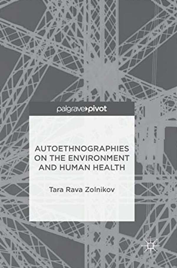 Autoethnographies On The Environment And Human Health-..