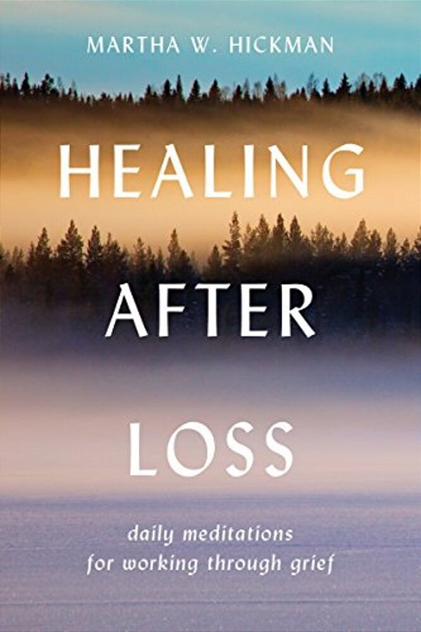 Healing After Loss:: Daily Meditations For Working Through Grief-..