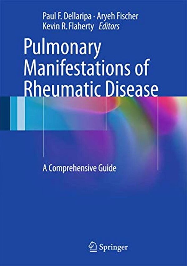 Pulmonary Manifestations Of Rheumatic Disease: A Comprehensive Guide-..