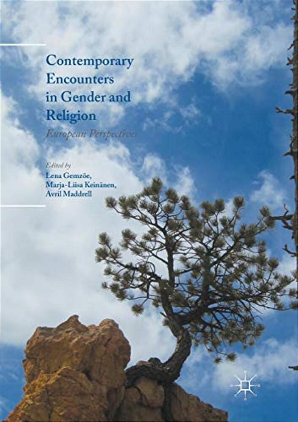 Contemporary Encounters In Gender And Religion: European Perspectives-..