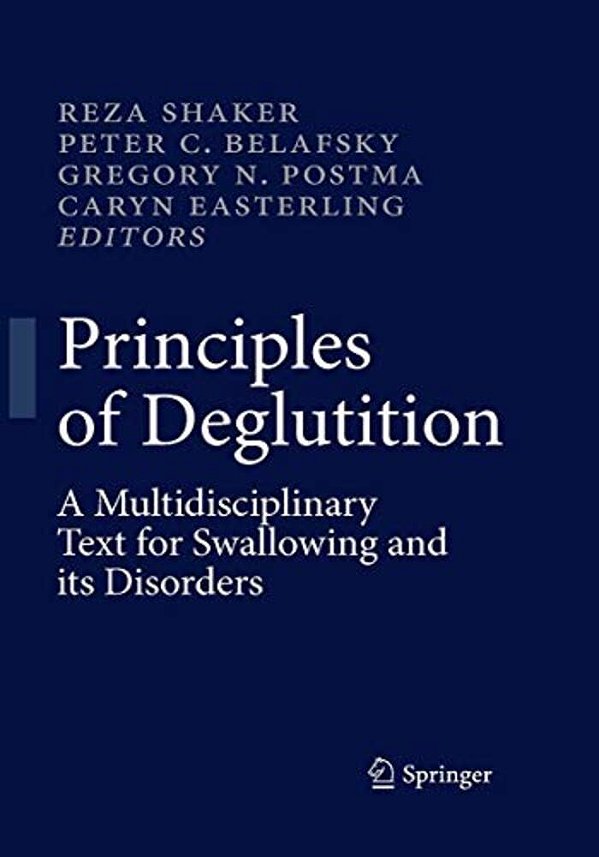 Principles Of Deglutition: A Multidisciplinary Text For Swallowing And Its Disorders-..