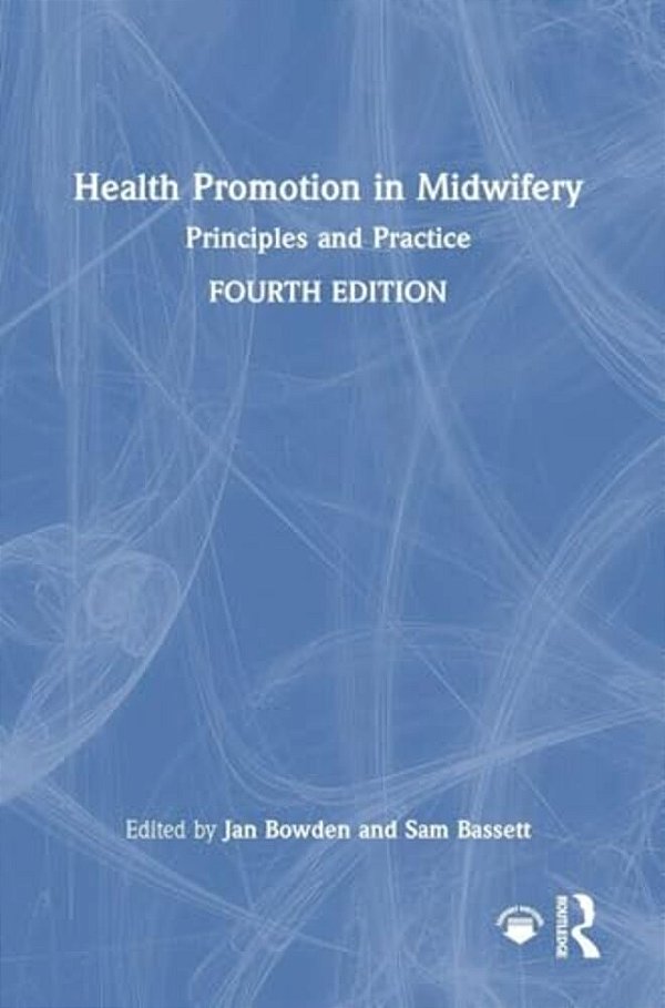 Health Promotion In Midwifery: Principles And Practice-..