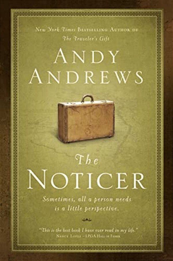 The Noticer: Sometimes, All A Person Needs Is A Little Perspective. -..