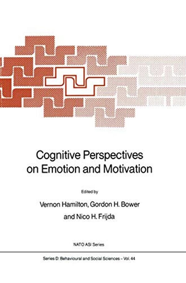 Cognitive Perspectives On Emotion And Motivation-..