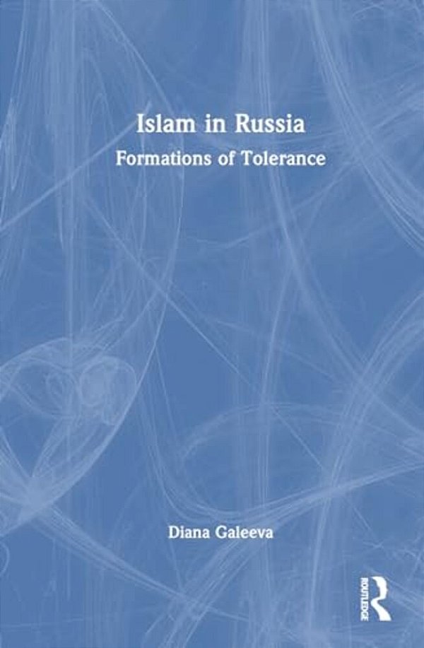 Islam In Russia: Formations Of Tolerance-..