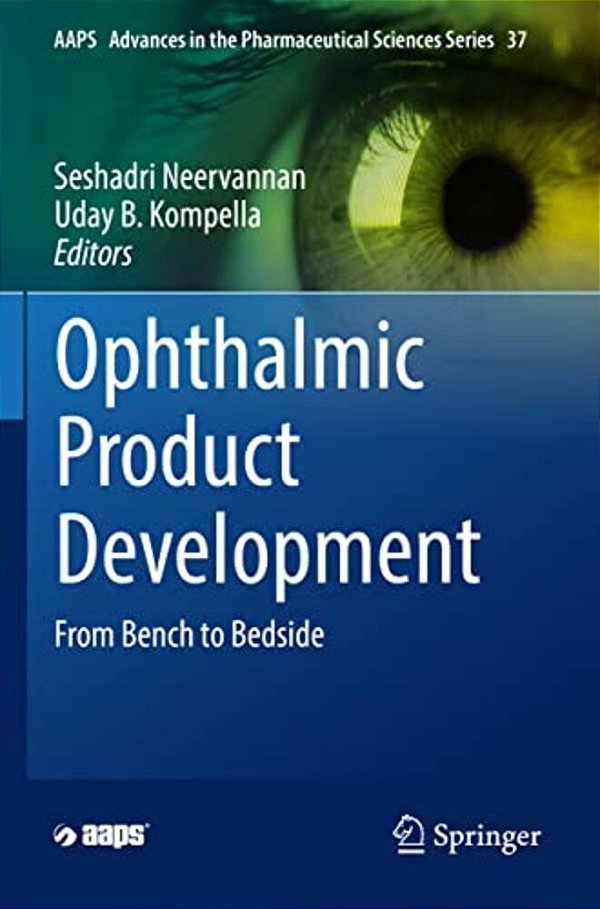 Ophthalmic Product Development: From Bench To Bedside-..