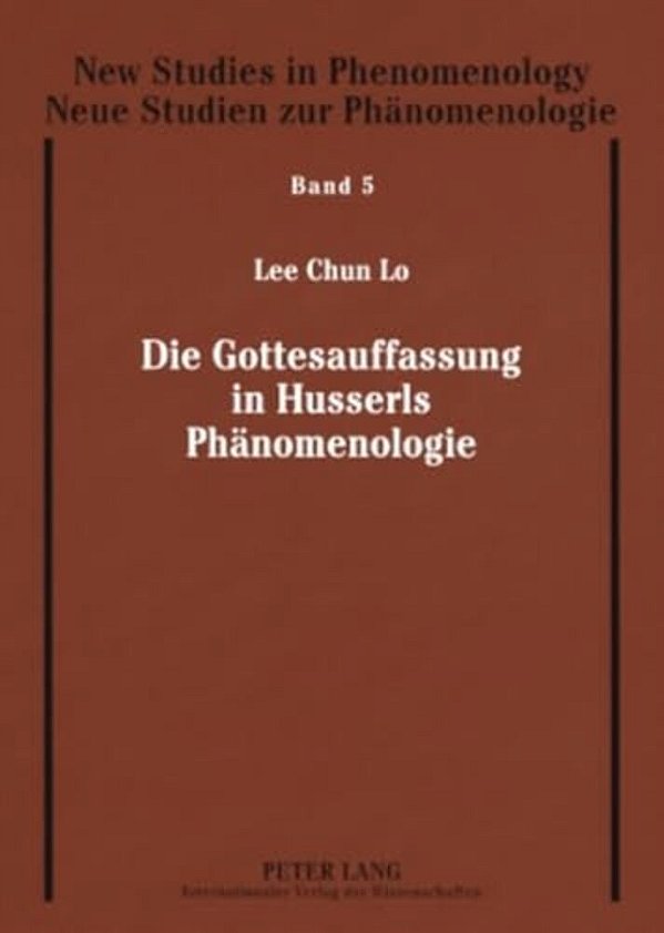 Die Gottesauffassung In Husserls Phaenomenologie-..