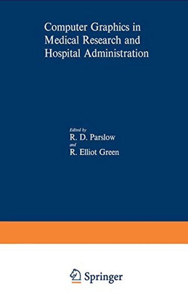 Computer Graphics In Medical Research And Hospital Administration-..