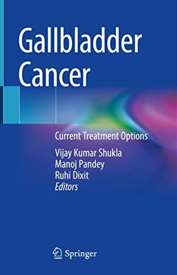 Gallbladder Cancer: Current Treatment Options-..