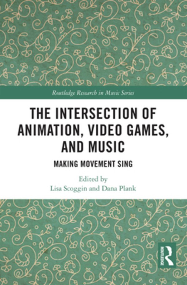 The Intersection Of Animation, Video Games, And Music: Making Movement Sing-..