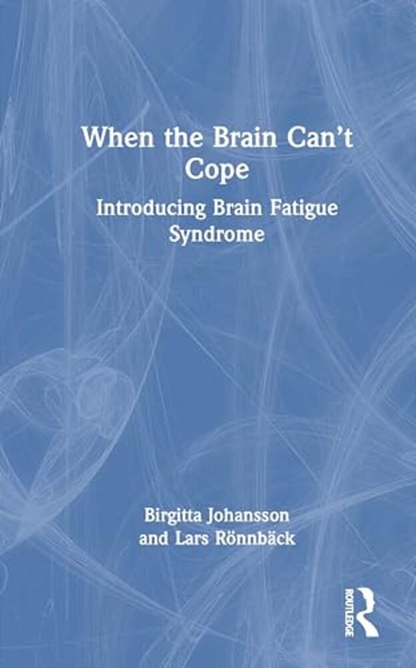 When The Brain Can't Cope: Introducing Brain Fatigue Syndrome-..