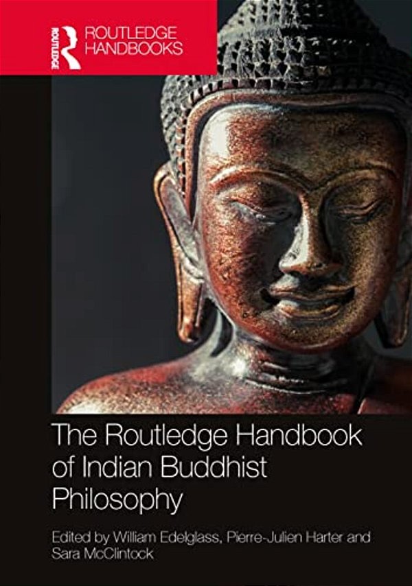 The Routledge Handbook Of Indian Buddhist Philosophy-..