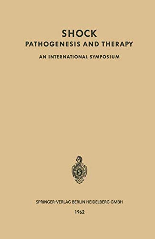 Shock Pathogenesis And Therapy: An International Symposium-..