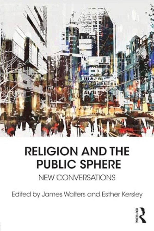 Religion And The Public Sphere: New Conversations-..