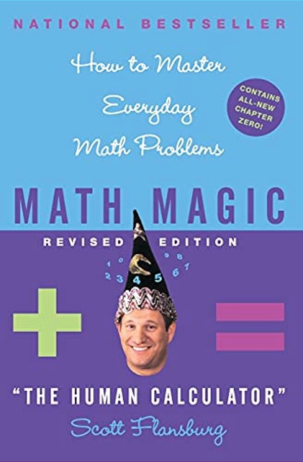 Math Magic Revised Edition: How To Master Everyday Math Problems-..