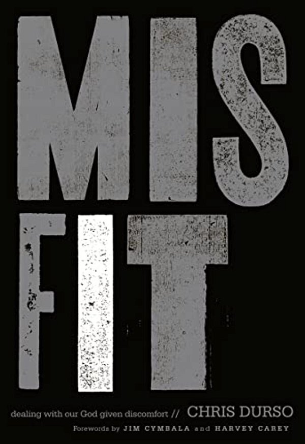 A Misfit: Dealing With Our God-Given Discomfort-..