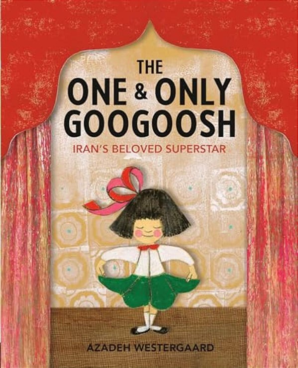 The One & Only Googoosh: Iran's Beloved Superstar-..