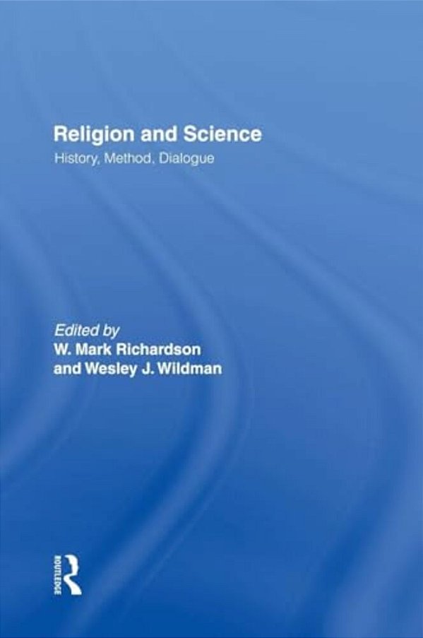 Religion And Science: History, Method, Dialogue-..