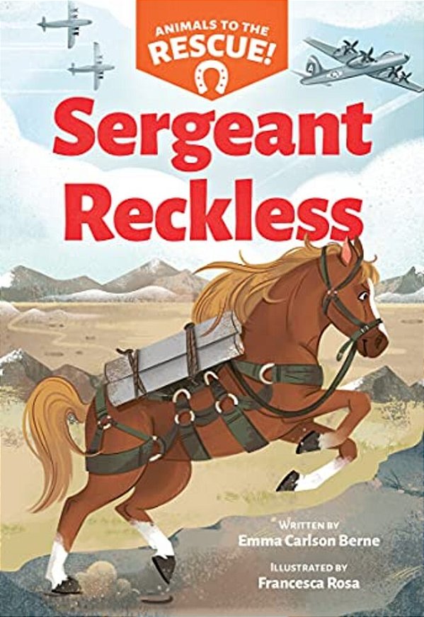 Sergeant Reckless (Animals To The Rescue #2)-..