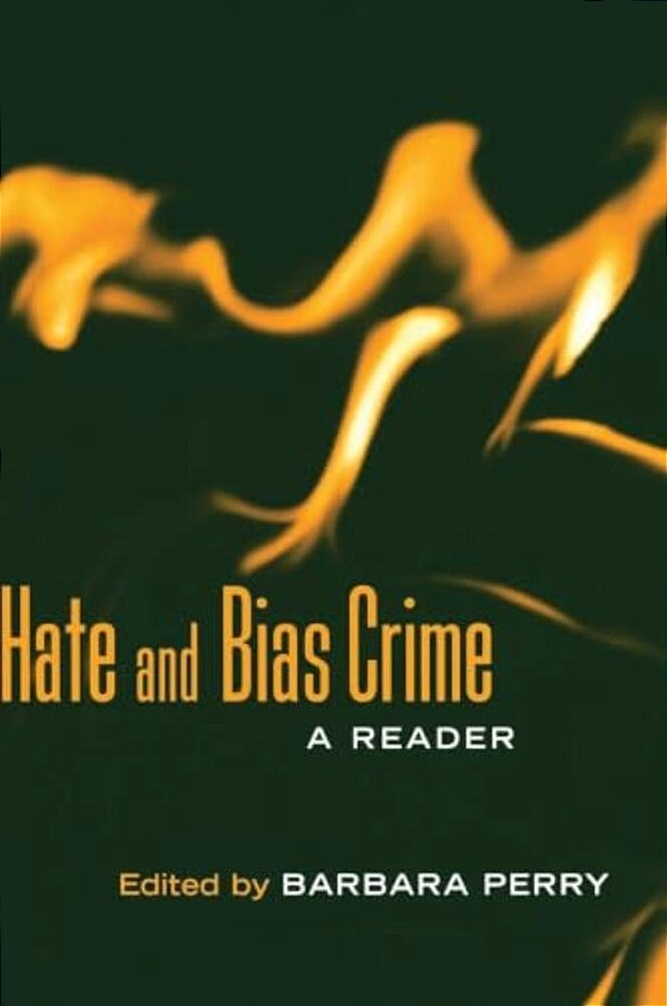 Hate And Bias Crime: A Reader-..
