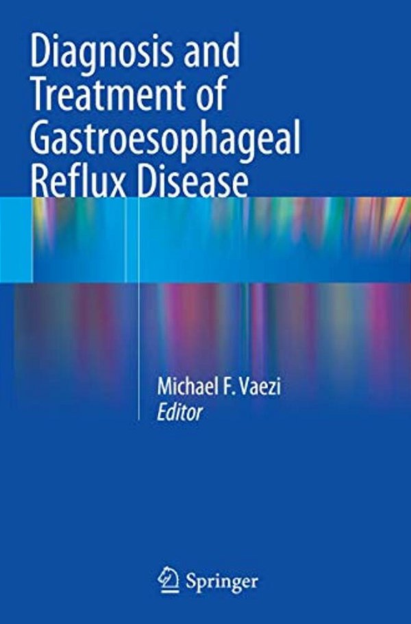 Diagnosis And Treatment Of Gastroesophageal Reflux Disease-..