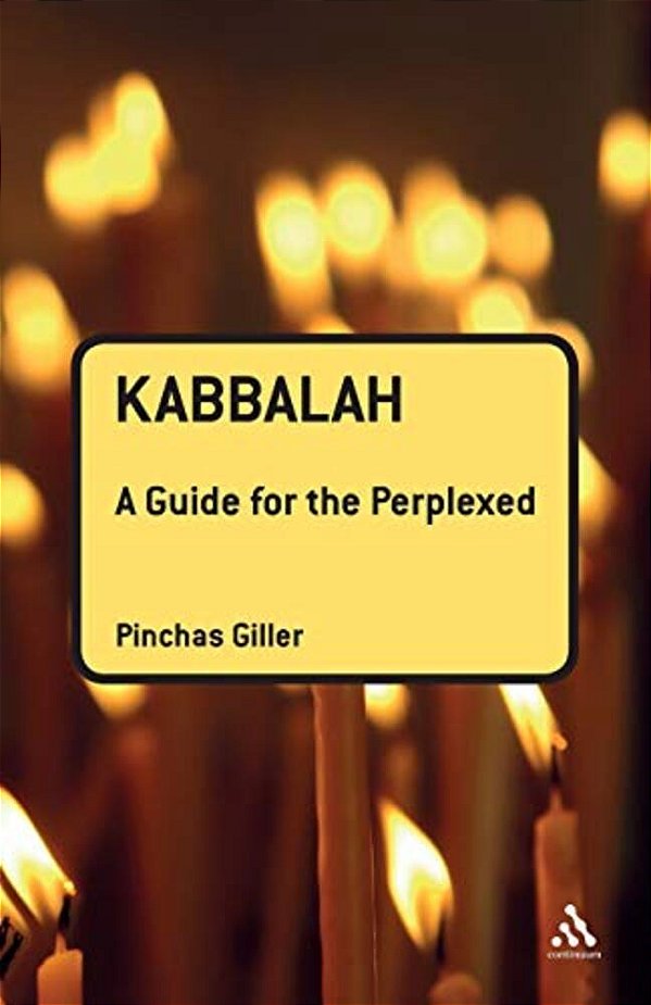 Kabbalah: A Guide For The Perplexed-..