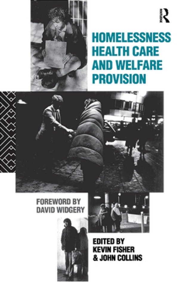 Homelessness, Health Care And Welfare Provision-..