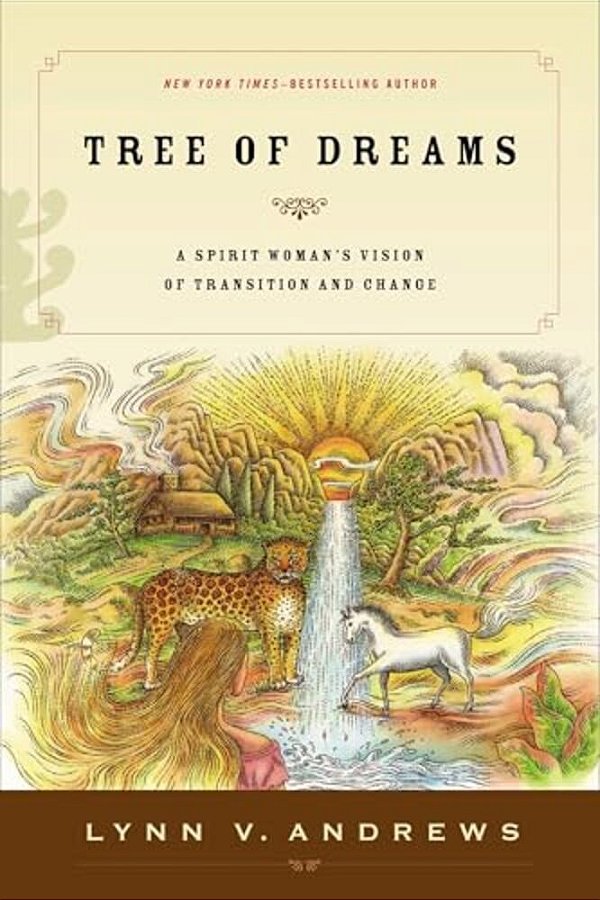 Tree Of Dreams: A Spirit Woman's Vision Of Transition And Change-..