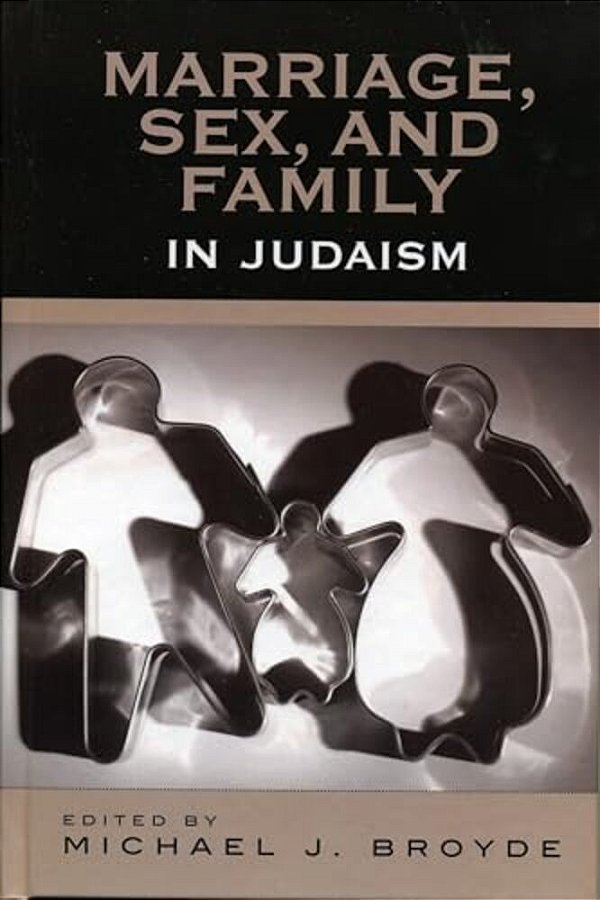 Marriage, Sex And Family In Judaism-..