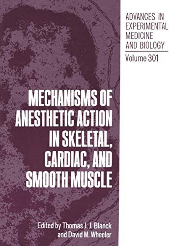 Mechanisms Of Anesthetic Action In Skeletal, Cardiac, And Smooth Muscle-..
