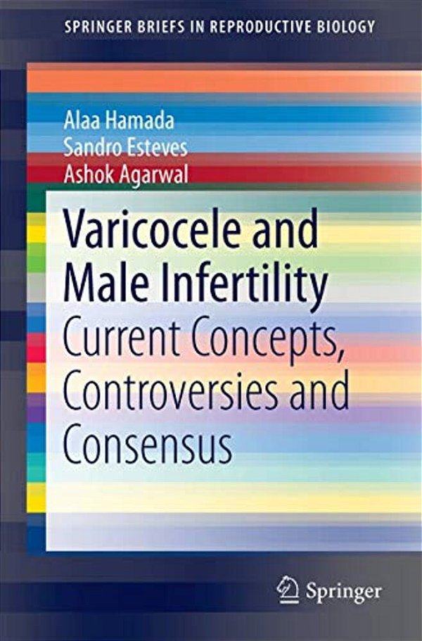Varicocele And Male Infertility: Current Concepts, Controversies And Consensus-..