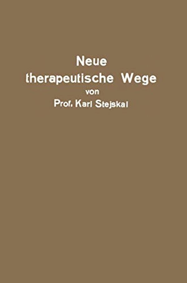 Neue Therapeutische Wege: Osmotherapie--proteinkörpertherapie Kolloidtherapie-..