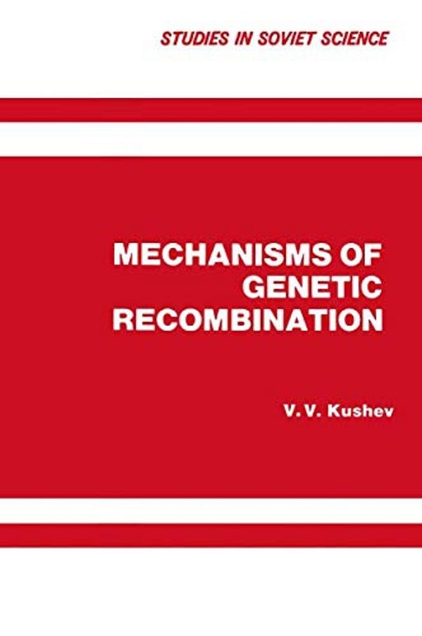 Mechanisms Of Genetic Recombination-..