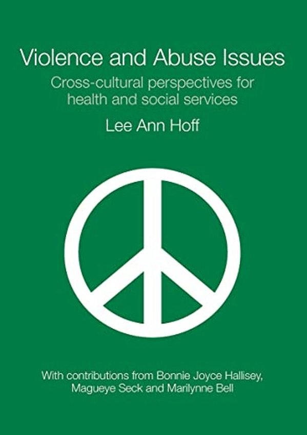 Violence And Abuse Issues: Cross-Cultural Perspectives For Health And Social Services-..