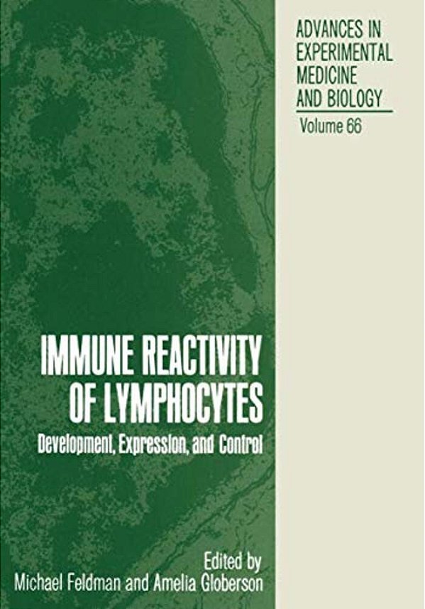 Immune Reactivity Of Lymphocytes: Development, Expression, And Control-..