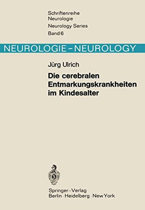 Die Cerebralen Entmarkungskrankheiten Im Kindesalter: Diffuse Hirnsklerosen-..