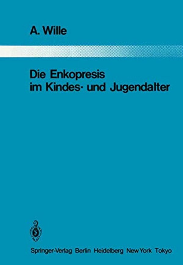 Die Enkopresis Im Kindes- Und Jugendalter-..