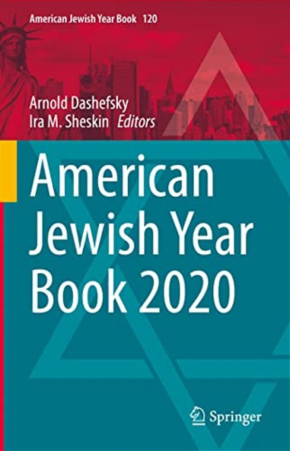 American Jewish Year Book 2020: The Annual Record Of The North American Jewish Communities Since 1899-..