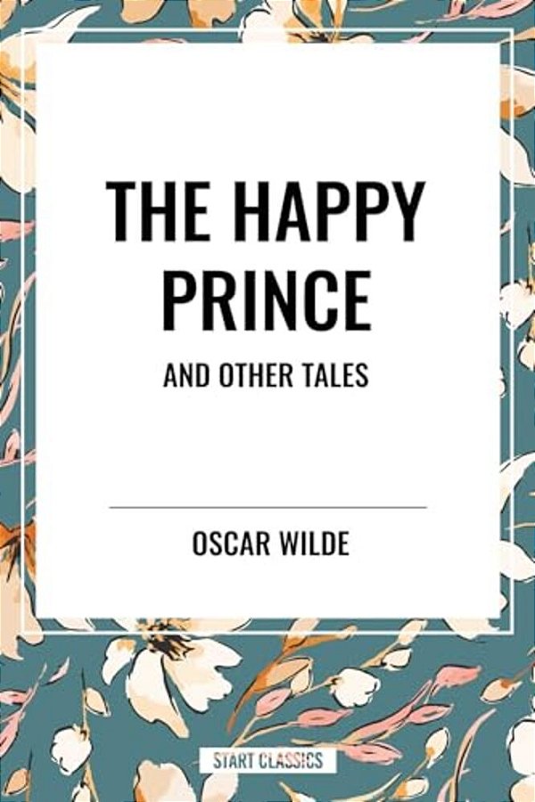 Happy Prince And Other Tales-..