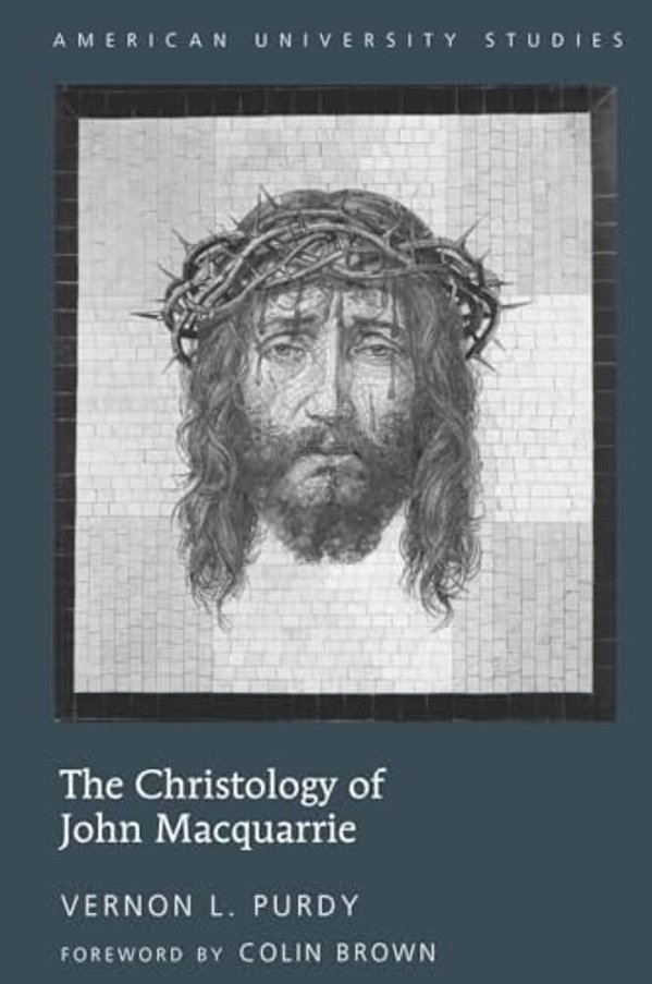 The Christology Of John Macquarrie: Edited By Naomi Purdy - Foreword By Colin Brown-..