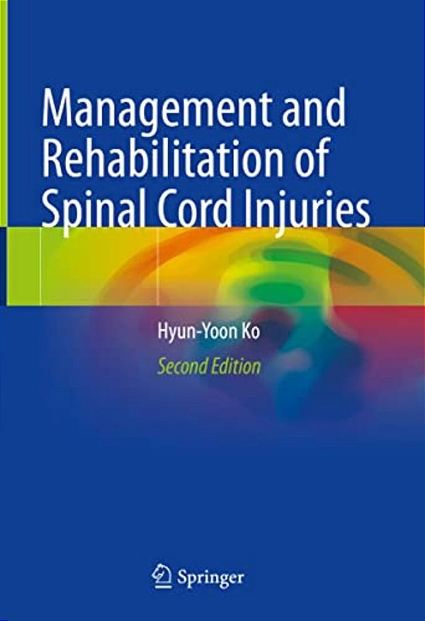 Management And Rehabilitation Of Spinal Cord Injuries-..