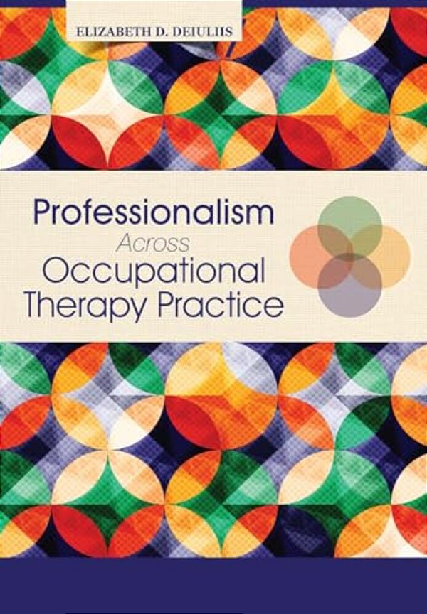 Professionalism Across Occupational Therapy Practice-..