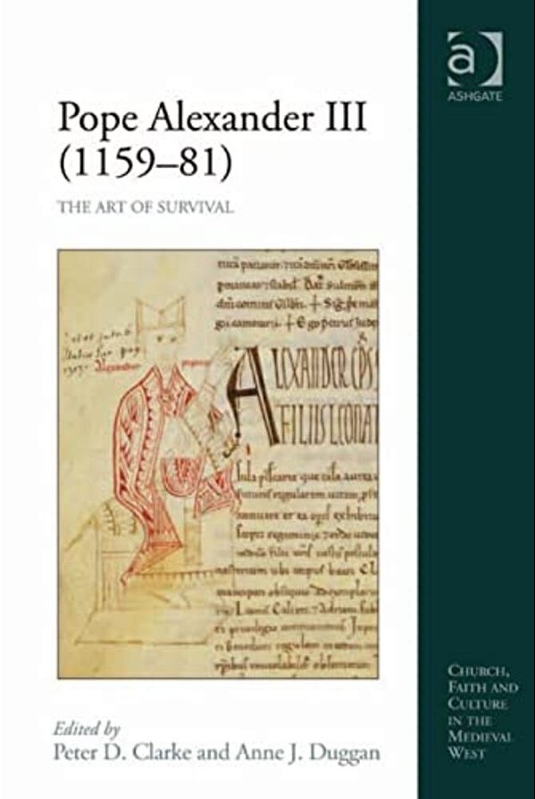 Pope Alexander III (1159-81): The Art Of Survival-..