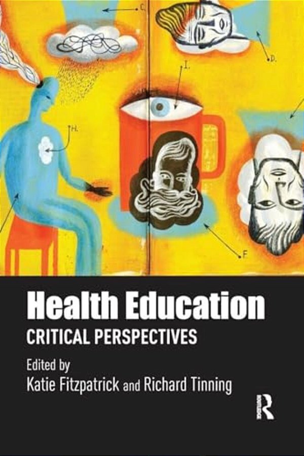 Health Education: Critical Perspectives-..