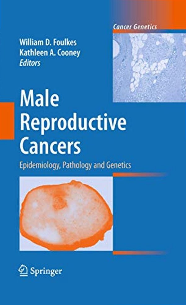 Male Reproductive Cancers: Epidemiology, Pathology And Genetics-..