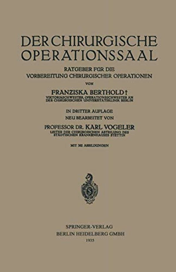 Der Chirurgische Operationssaal: Ratgeber Für Die Vorbereitung Chirurgischer Operationen-..