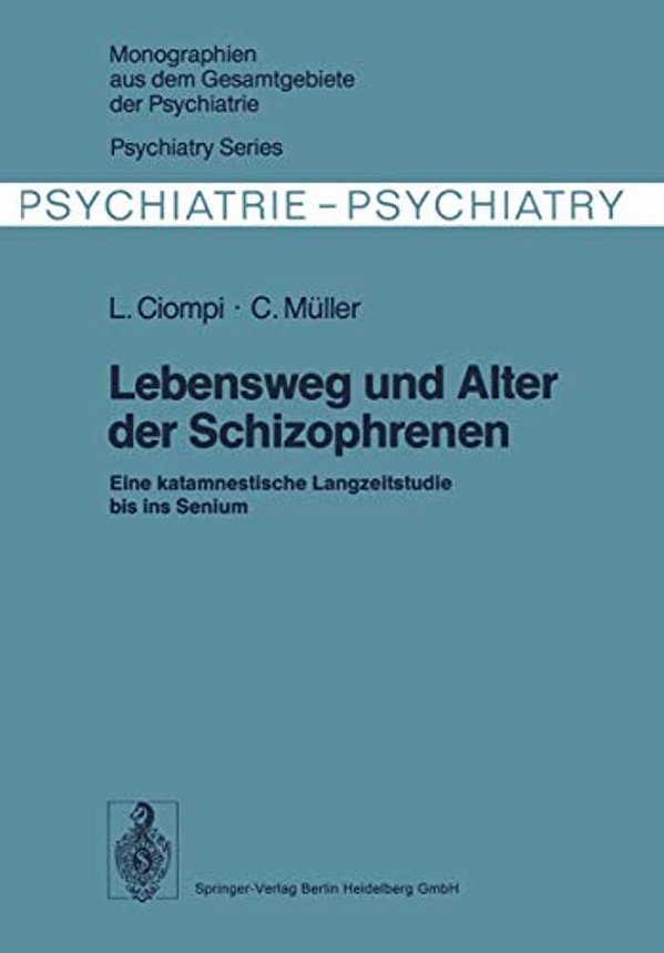 Lebensweg Und Alter Der Schizophrenen-..