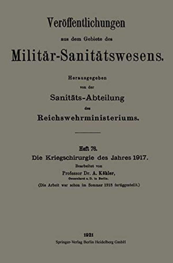 Die Kriegschirurgie Des Jahres 1917-..